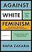 Against White Feminism