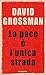La pace è l'unica strada
