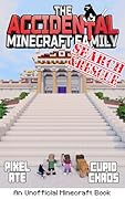 The Accidental Minecraft Family: Book 38: Search &amp; Rescue: Cupid Chaos 
