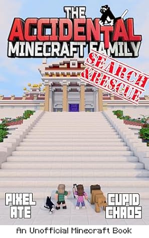 The Accidental Minecraft Family: Book 38: Search & Rescue: Cupid Chaos