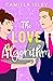The Love Algorithm (True Love Book 3) by Camilla Isley