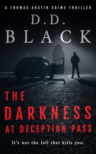 The Darkness at Deception Pass (A Thomas Austin Crime Thriller Book 9)