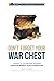 Don't Forget Your War Chest [Senior NCO Edition] by Scott R. Tucker