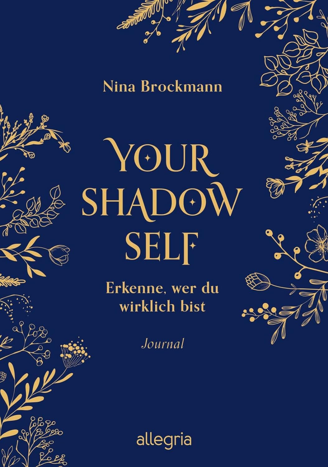 Your Shadow Self: Erkenne, wer du wirklich bist | Das Journal, mit dem du deine Schatten erkennst | Passend zur BookTok-Sensation Shadow Work (Hardcover)