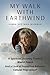 MY WALK WITH EARTHWIND: A S...