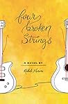 Four Broken Strings Four Broken Strings