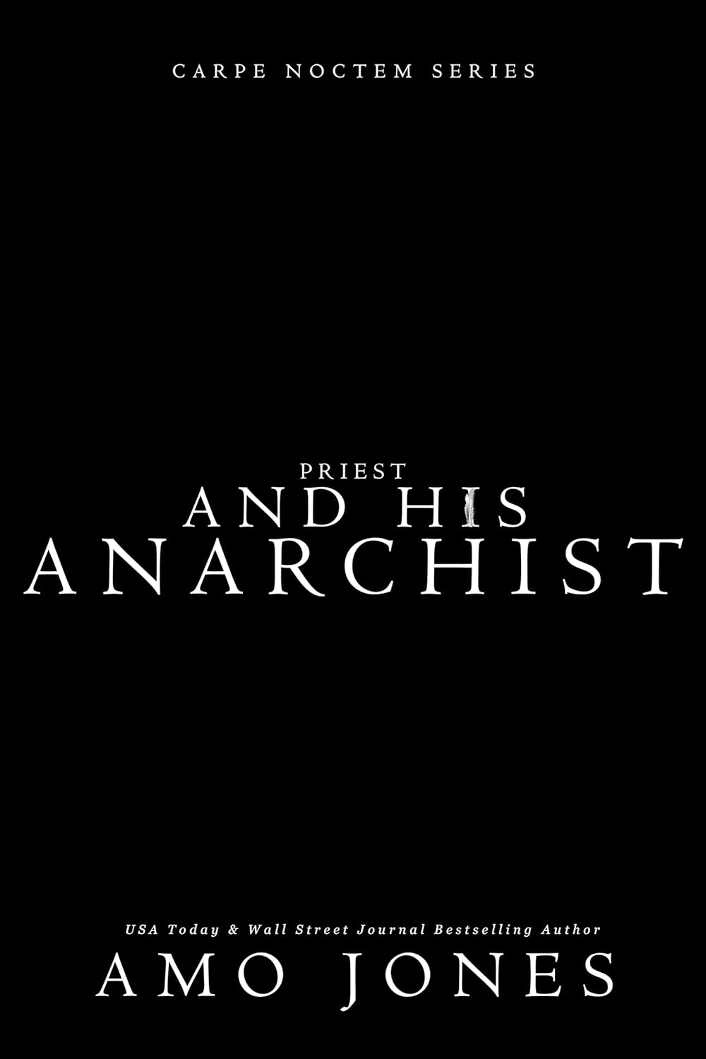 Priest and his Anarchist (Carpe Noctem)