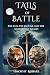 Tails of Battle by Timothy Robare Tails of Battle by Timothy Robare