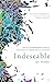Indeseable: Cómo el quebrantamiento sexual nos revela el camino hacia la sanación (Spanish Edition)
