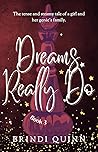 Book cover for Dreams Really Do (Come True #3)