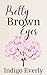 Pretty Brown Eyes: a novella