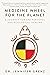 Medicine Wheel for the Planet: A Journey Toward Personal and Ecological Healing