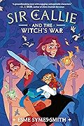 Sir Callie and the Witch's War