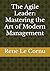 The Agile Leader: Mastering the Art of Modern Management (The Innovative Executive: Strategies for Thriving in Business)