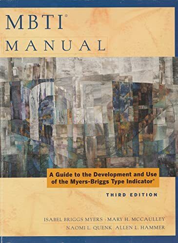 MBTI Manual: A Guide to the Development and Use of the Myers-Briggs Type Indicator (Paperback)