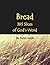 Bread by Patsy Scott