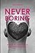 NEVER BORING, Love & Fashion by Jens Kaeumle