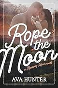 Rope the Moon (Runaway Ranch, #2)