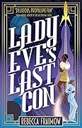 Lady Eve&#x27;s Last Con 