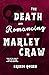 The Death and Romancing of Marley Craw