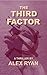 The Third Factor