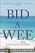 BID-A-WEE: A History of the Last Beach