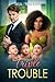 Triple Trouble by Nia Wilson