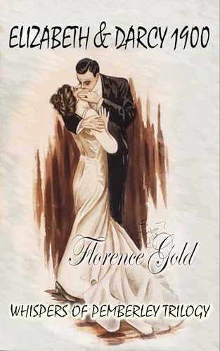 Elizabeth & Darcy 1900: Whispers of Pemberley Trilogy (Kindle Edition)