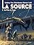La Source - Tome 2 Le Clan du Train by Olivier Truc