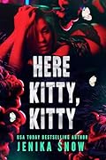 Here Kitty, Kitty