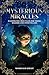 Mysterious Miracles: Illust...
