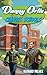 Danny Orlis Changes Schools (The Danny Orlis Series Book 12)