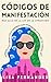 Códigos De Manifestación by Lisa Fernandes
