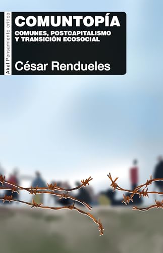 Comuntopía: Comunes, postcapitalismo y transición ecosocial (Paperback)