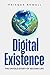 Digital Existence by Prisqua Newall