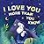 I Love You More Than You Know: A Heartwarming Bedtime Story for Children