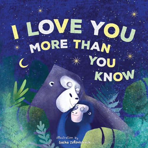 I Love You More Than You Know: A Heartwarming Bedtime Story for Children (Kindle Edition)