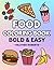 Food Coloring Book: Bold & ...