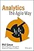 Analytics: The Agile Way (Wiley and SAS Business Series)