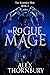 The Rogue Mage by Alex Thornbury