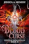 The Blood Curse by Jessica A. McMinn