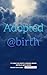 Adoption @birth: Its Impact...