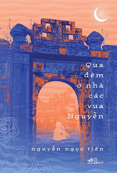 Qua Đêm Ở Nhà Các Vua Nguyễn (Paperback)