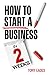 How To Start a Business in 2 Weeks