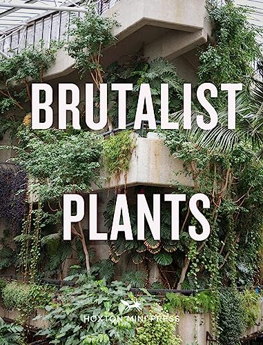 Brutalist Plants (Hardcover)