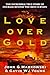 Love Over Gold by Gavin Young