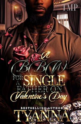 A BBW FOR A SINGLE FATHER ON VALENTINE'S DAY (TMP'S SINGLE FATHER'S VDAY PROJECT Book 9)