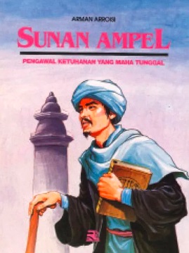 Sunan Ampel, Pengawal Ketuhanan yang Maha Tunggal (seri Wali Sanga)