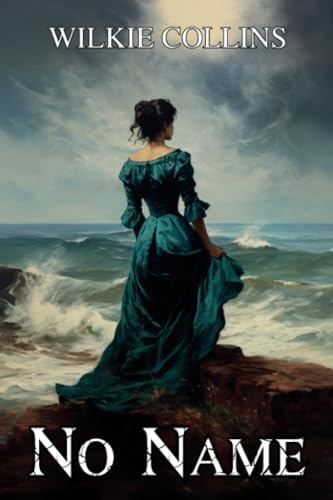 No Name: Classic Literary Fiction