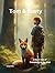 Tom & Rusty: A Boy's Tale of Friendship in the Wild